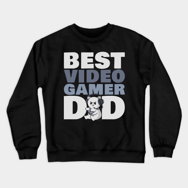 Best Video Gamer Dad Funny Gaming Crewneck Sweatshirt by NerdShizzle